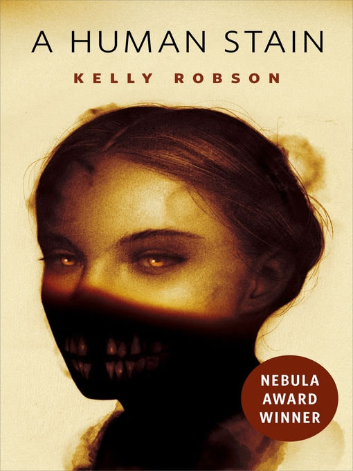 Title details for A Human Stain by Kelly Robson - Available